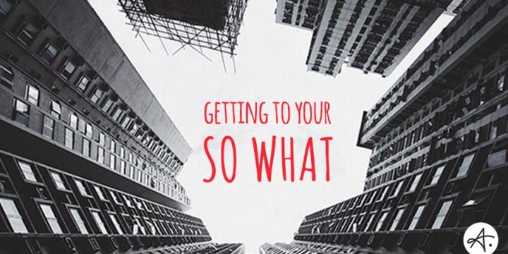 From “What” to “So What”: Building a Messaging Foundation for Modern Marketing