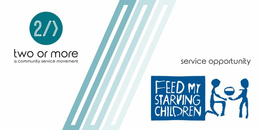 Two Or More Service Event: Feed My Starving Children