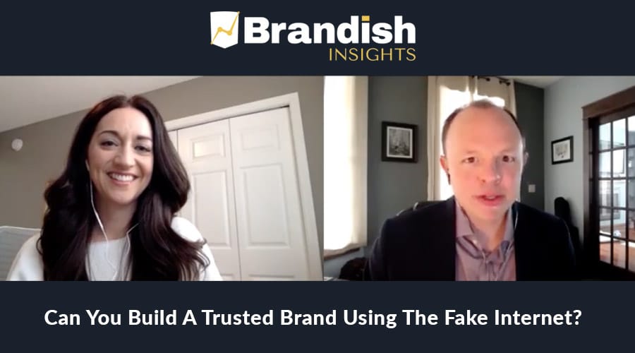 Building an Authentic Brand in an Era of Fake News
