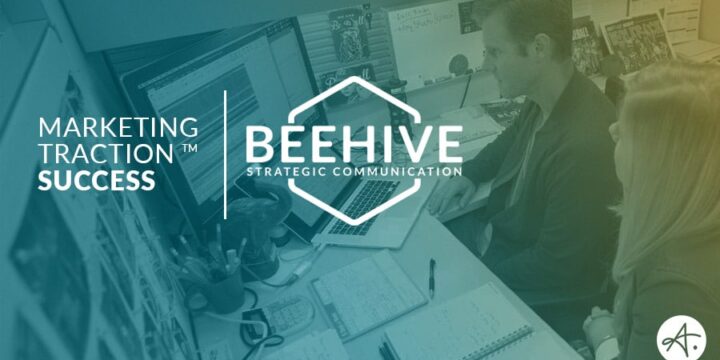 Beehive Strategic Communication: Marketing Traction Success Story