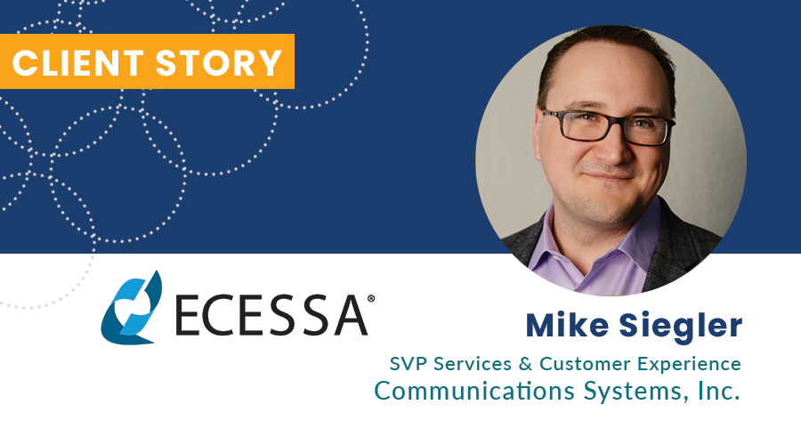 Mike Siegler Ecessa Authentic Client Story