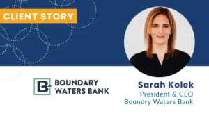 Boundary Waters Bank - Client Story