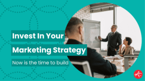 Marketing strategy graphic showing a business leader presenting growth charts to a team in a conference room, paired with text encouraging companies to invest in their marketing strategy and build for the future.