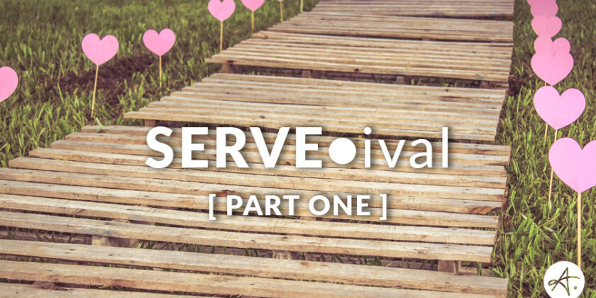 Assessing your brand’s opportunity to serve [SERVE•ival – Part One]