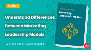 Guide cover image illustrating a business guide titled Marketing Leadership Models, featuring teal background, bold white text about understanding differences between marketing leadership models, and an icon representing team leadership.