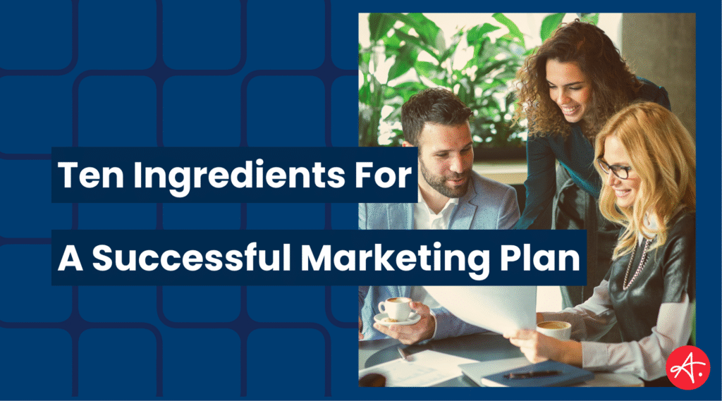 Three marketing professionals collaborate in a bright office, reviewing documents and sharing ideas over coffee. Text overlay reads: Ten Ingredients for a Successful Marketing Plan.