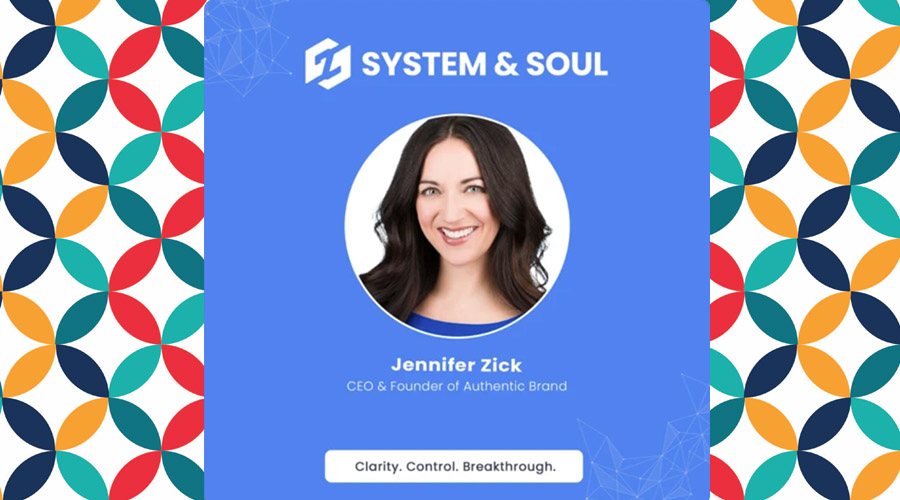 Jennifer Zick - System & Soul Podcast