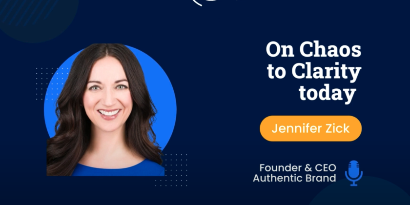 Chaos to Clarity Podcast Featuring Jennifer Zick