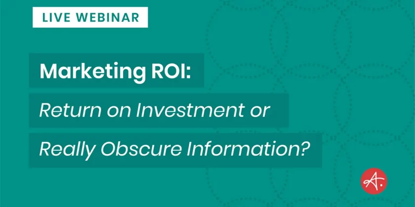 Marketing ROI: Return on Investment or Really Obscure Information?