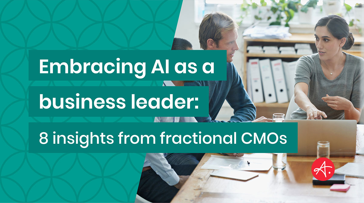 Embracing AI as a business leader: 8 insights from fractional CMOs