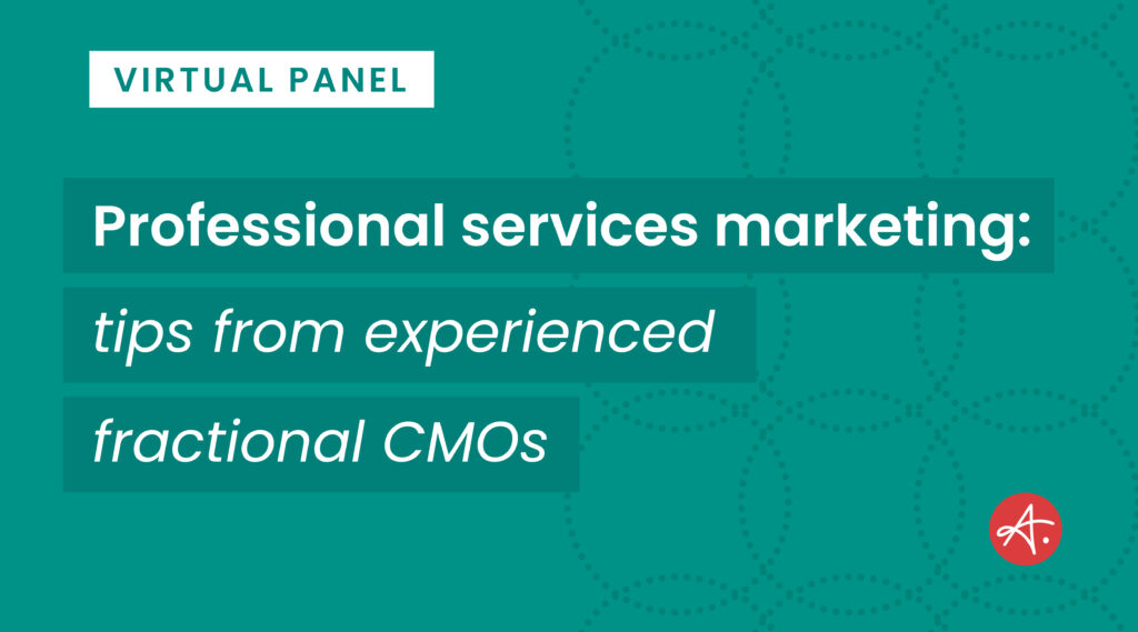 Professional services marketing tips from experienced fractional CMOs