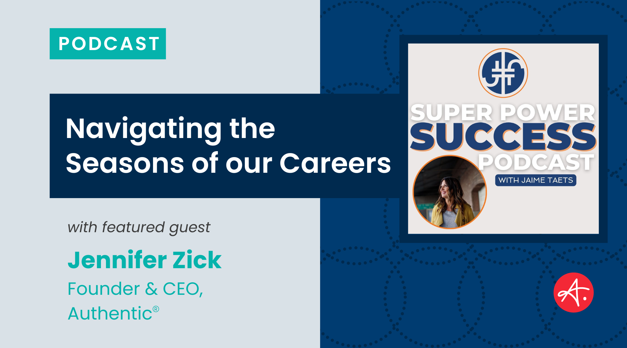 SuperPower Success podcast featuring Jennifer Zick