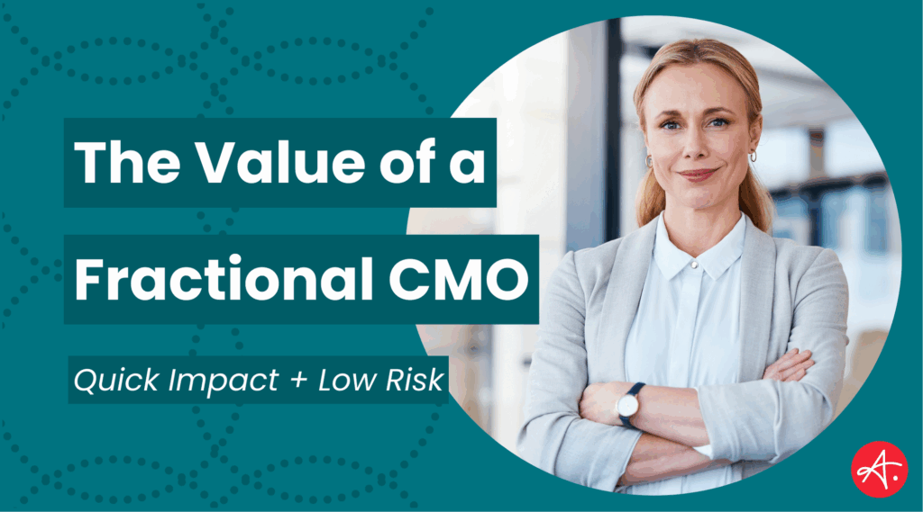 The Value of a Fractional CMO: Quick impact and low risk