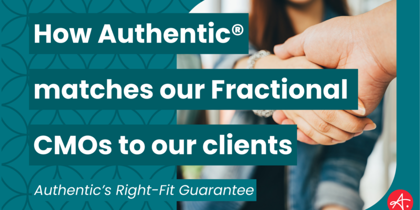 How Authentic® matches our fractional CMOs to our clients