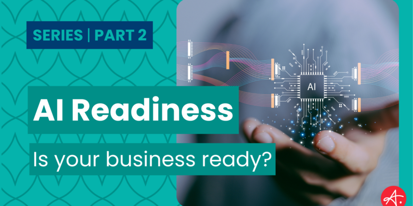 AI Readiness Part 2: Is Your Business Ready?