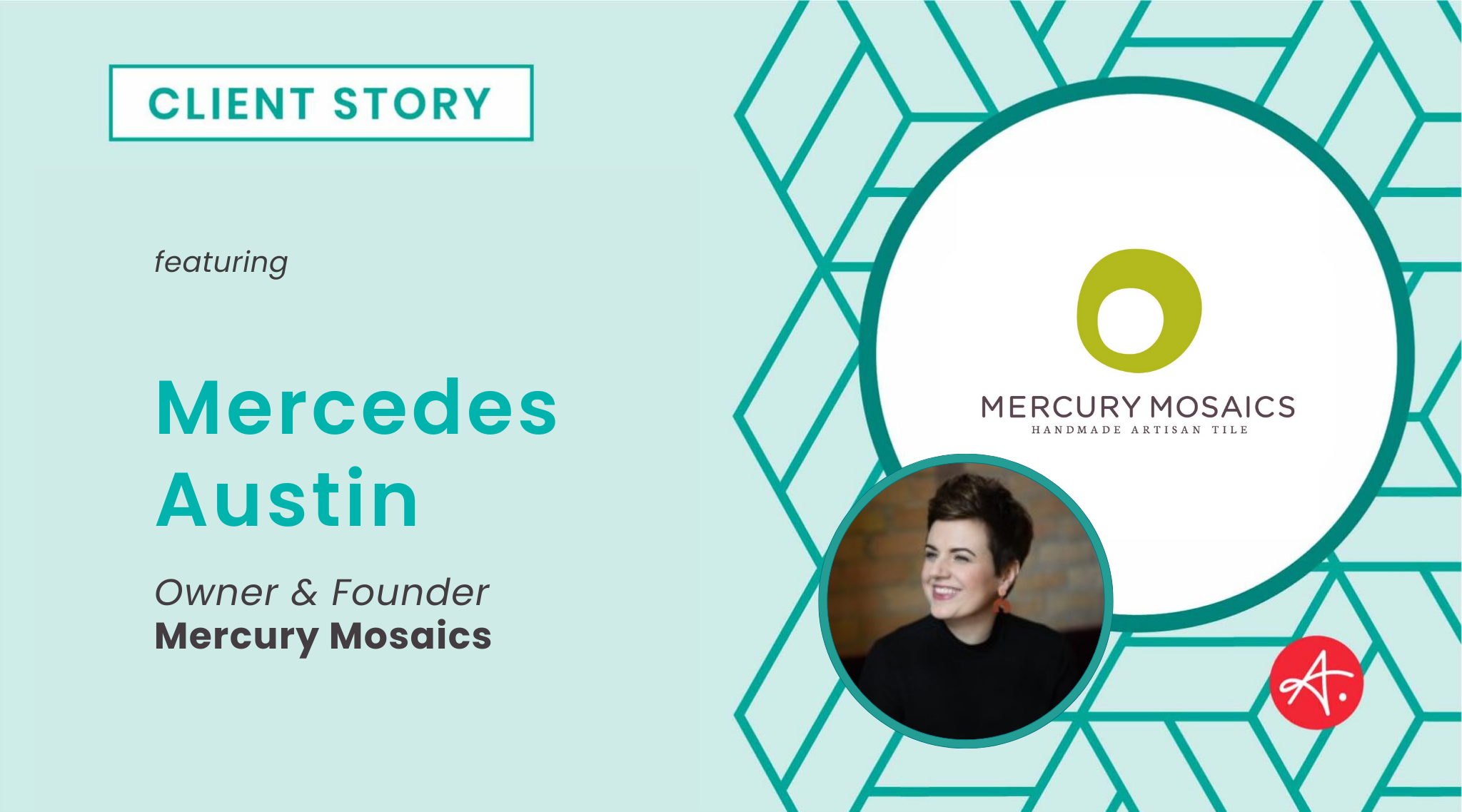 Mercury Mosaics: Client Story