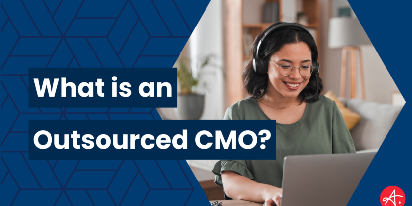 What Is An Outsourced CMO? What Does An Outsourced CMO Do?