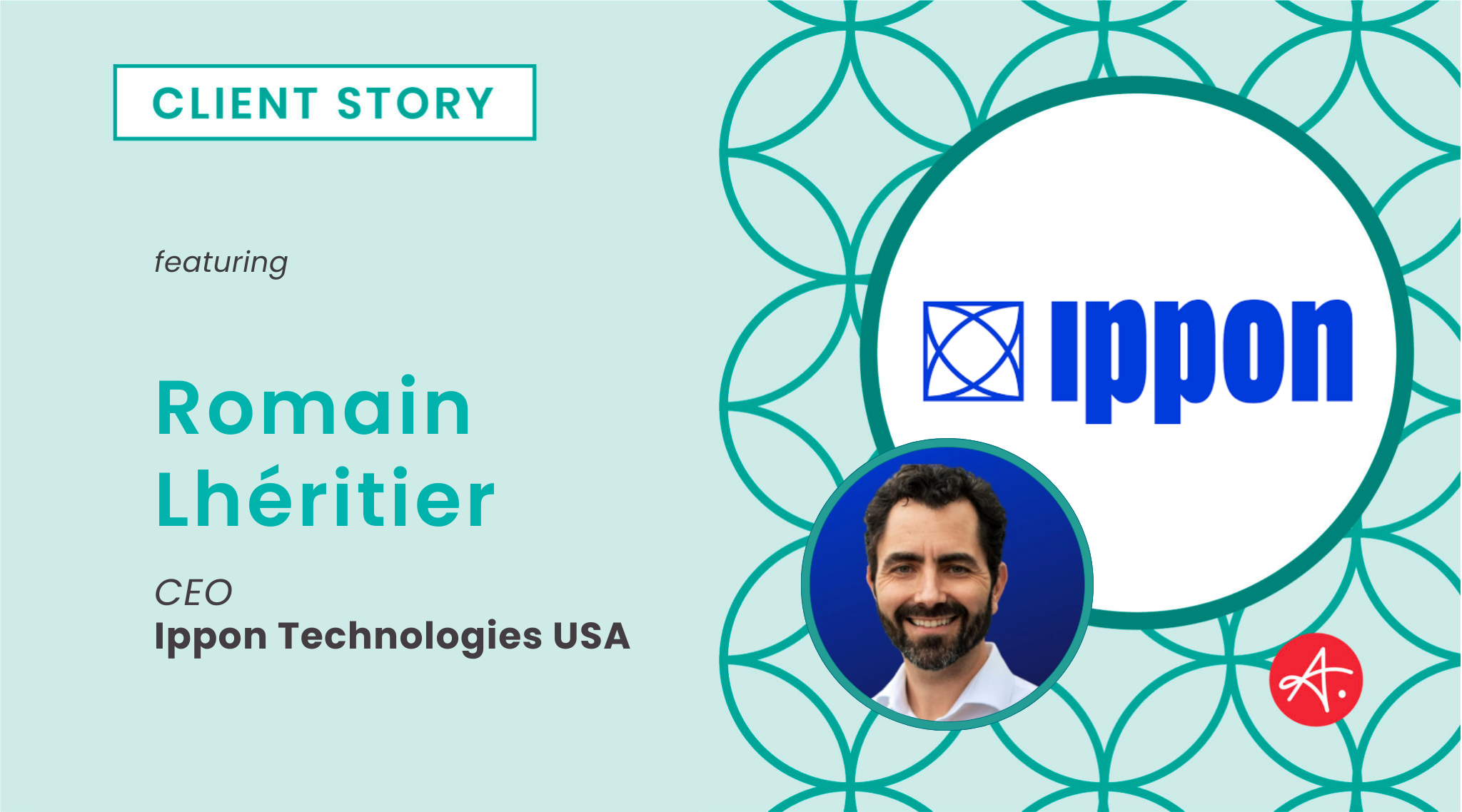 Stylized image with text that reads "Client story: Ippon technologies USA, Romain Lheritier, CEO"