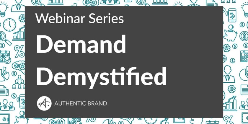 Demand Demystified: What it really takes to create quality lead generation