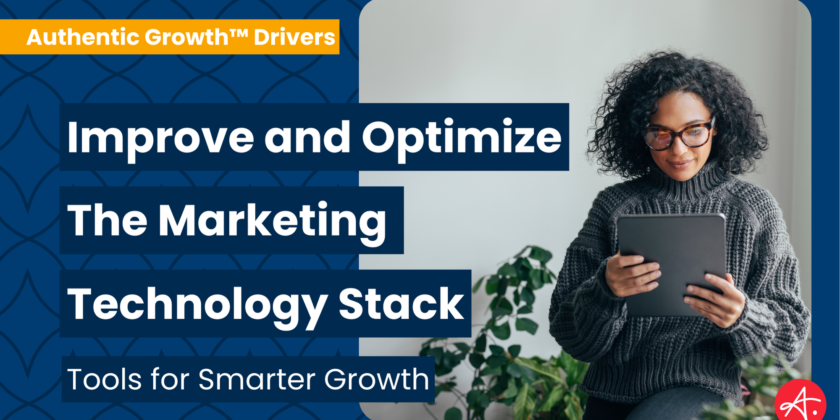 Improve and Optimize the Marketing Technology Stack: Tools for Smarter Growth