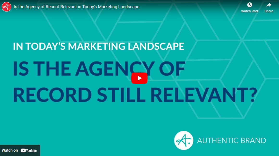 Is the Agency of Record Relevant in Today’s Marketing Landscape