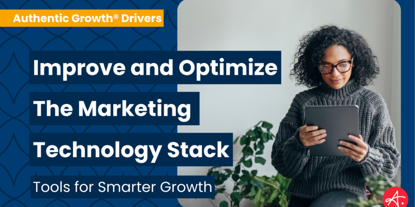 Improve and Optimize the Marketing Technology Stack: Tools for Smarter Growth