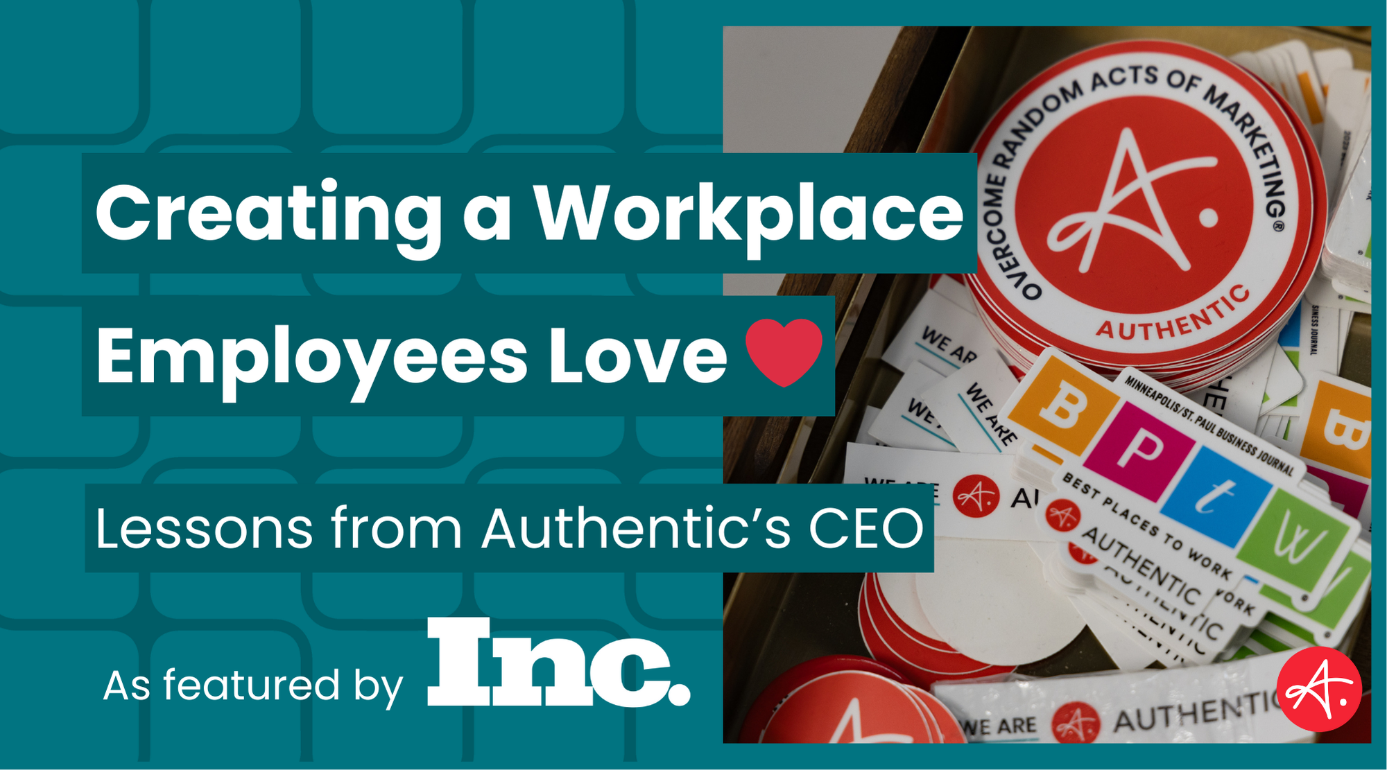 Creating a Workplace Employees Love: Lessons from Authentic’s CEO