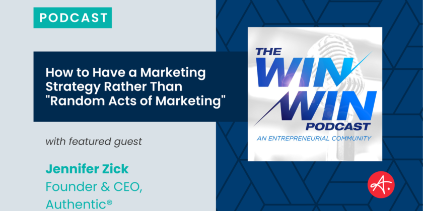 How to have a Marketing Strategy rather than “Random Acts of Marketing” – an interview with Jennifer Zick