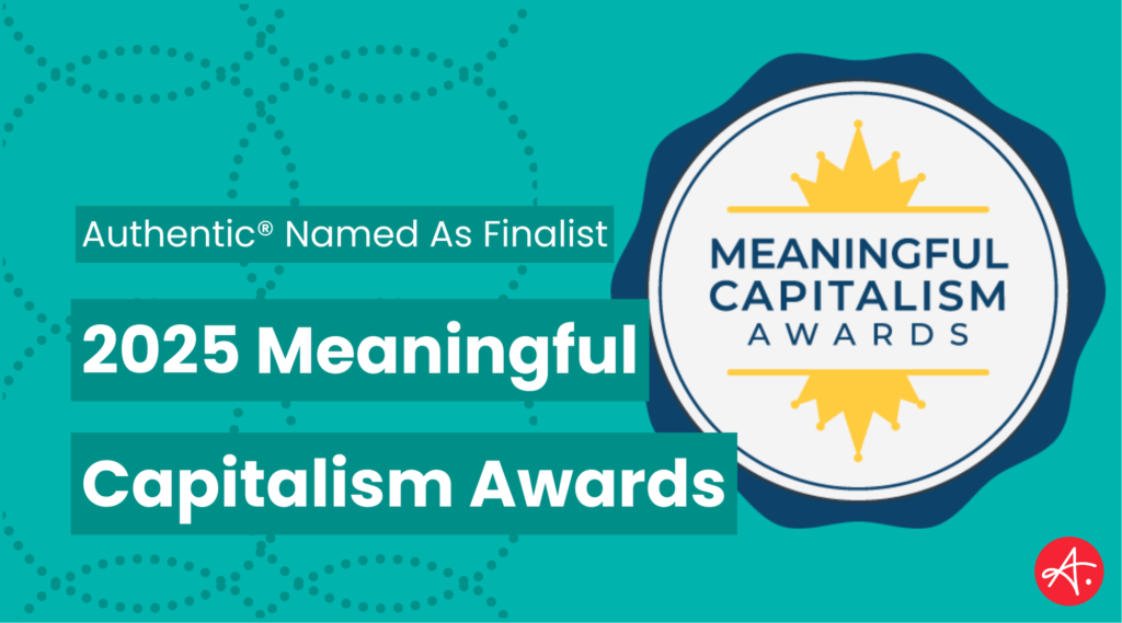 Graphic announcing that Authentic® has been named a finalist for the 2025 Meaningful Capitalism Awards. The image features the award badge with a crown design, and bold text over a teal background with dotted circular patterns.