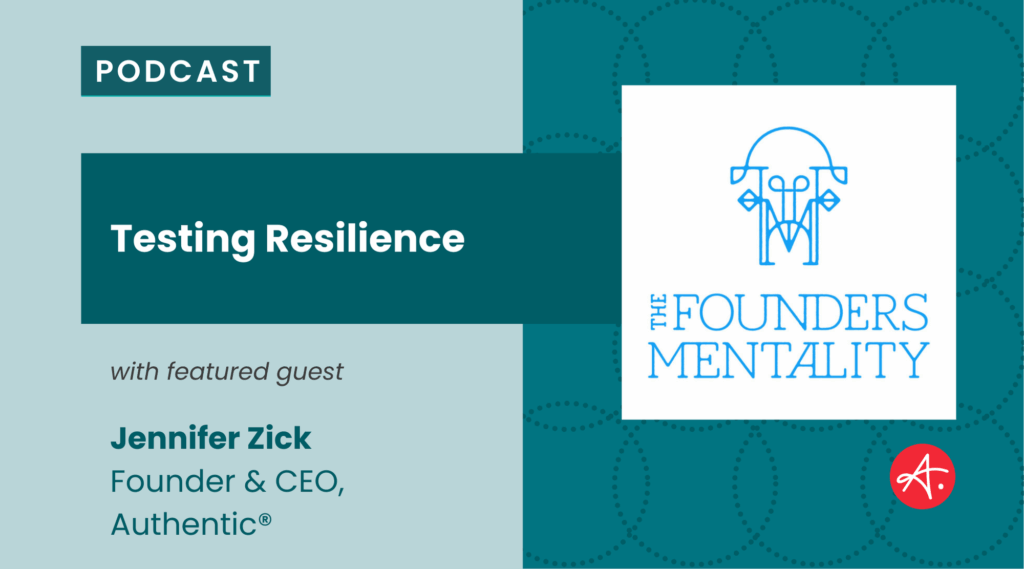Podcast cover for 'The Founders Mentality' featuring Jennifer Zick discussing 'Testing Resilience'.