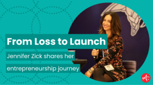 Smiling woman speaking into a microphone at an event, with overlaid text reading “From Loss to Launch: Jennifer Zick shares her entrepreneurship journey.”