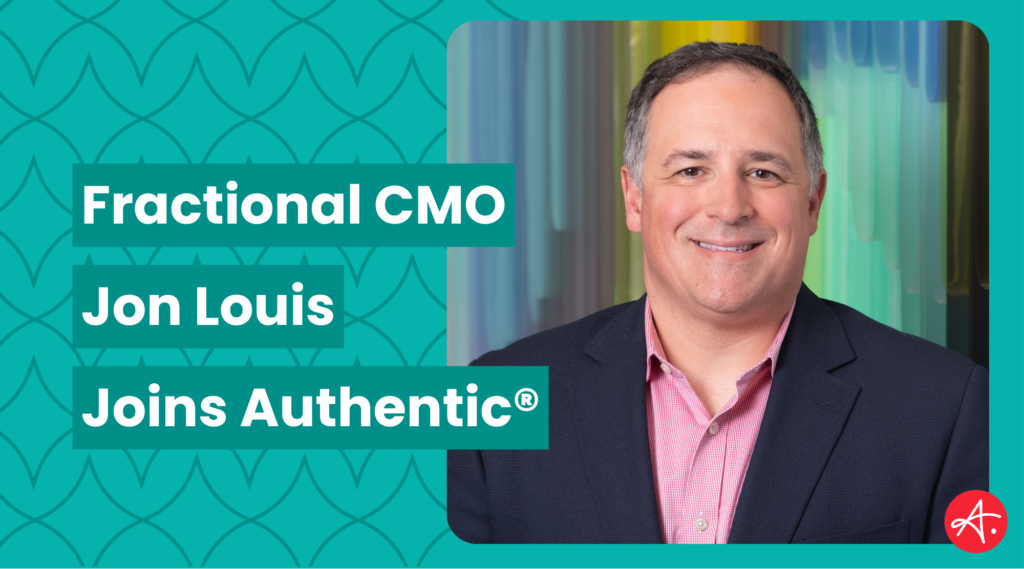 Authentic® Welcomes Fractional CMO, Jon Louis